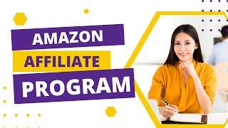 How to Make Money with Amazon Affiliate Program: Step-by-Step Guide Amazon Affiliate Program