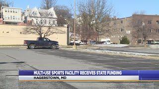 Hagerstown’s new multi-use sports facility receives state funding