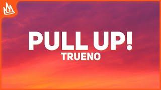 Trueno – PULL UP! [Letra]