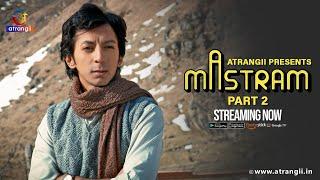 Mastram | Part - 02 | Streaming Now | Atrangii Presents | Exclusively On Atrangii App