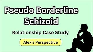 Why Pseudo Borderline Schizoids Struggle With Deep Relationships?