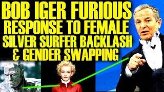 BOB IGER LOSES IT AFTER FEMALE SILVER SURFER BACKLASH! WOKE FANTASTIC 4 WITH MARVEL & DISNEY FAILS