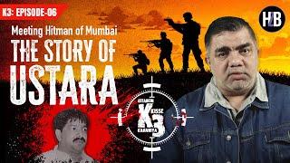 K3: EP06 | Meeting Hitman of Mumbai | The story of Ustara #hussainzaidibooks