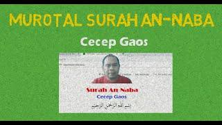 Murotal Surah An-Naba [Cecep Gaos]