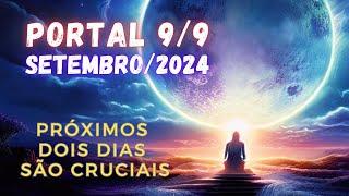 PORTAL 9/9 | 09 de Setembro de 2024 | Próximas 48 horas são cruciais