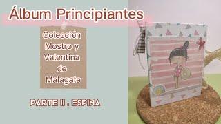 Álbum Scrap Principiantes - Colección de Mostro y Valentina - Malagata - Parte II