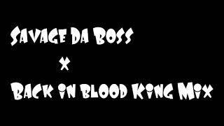 Savage Da Boss x Back In Blood Freestyle