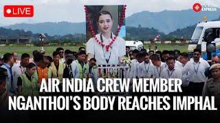LIVE | Mortal Remains of Air India Crew Member Nganthoi Kongbrailatpam Brought Home to Imphal