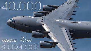 40,000 Subscribers | An Aviation Music Film | Filmed in 4K UHD