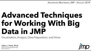 Advanced Techniques for Working With Big Data in JMP