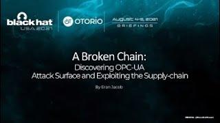 A Broken Chain: Discovering OPC UA Attack Surface and Exploiting the Supply Chain