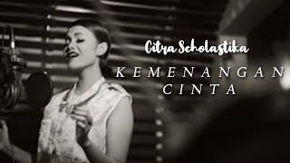 CITRA SCHOLASTIKA - KEMENANGAN CINTA (OFFICIAL MUSIC VIDEO)