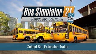 Bus Simulator 21 Next Stop - Official School Bus Extension