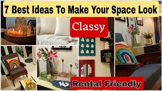 7 Best Ideas To Make Your Space Look Classy/Home Decoration Ideas/Home Decors