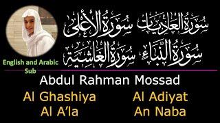 Abdul Rahman Mossad -  Surah Al Ghashiya, Al A'la, Al Adiyat, An Naba