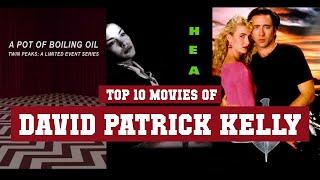 David Patrick Kelly Top 10 Movies | Best 10 Movie of David Patrick Kelly