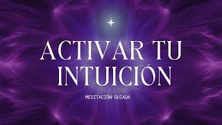 🪬ACTIVAR TU INTUICIÓN 🪬-‍️MEDITACIÓN GUIADA‍️