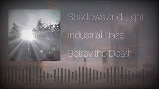 Shadows and Light | Betray the Death