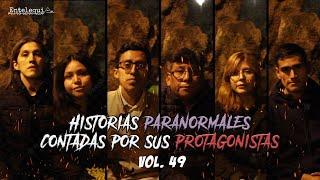 HISTORIAS PARANORMALES CONTADAS POR SUS PROTAGONISTAS VOL. 49 | Entelequia Perú