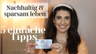 5 einfache Haushaltstipps zum Geld sparen & nachhaltig leben I Talisa Minoush