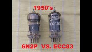 Tube Sound Comparison - 1950'S 6N2P VS ECC83