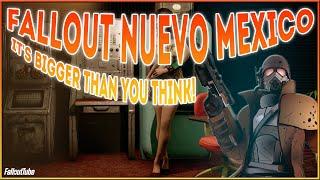 Fallout Nuevo Mexico: It's Bigger Than You Think!
