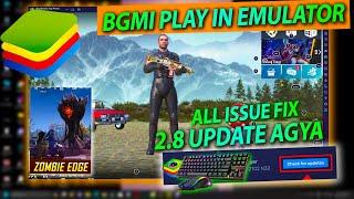 FINALLY BLUESTACKS UPDATE PLAY BGMI 2.8 WETHOUT ANY ERROR | PLAY BGMI IN EMUALOTER FIX 2.8 UPDATE