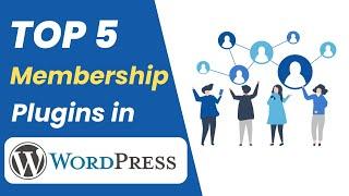 Top 5 Membership Plugins in WordPress