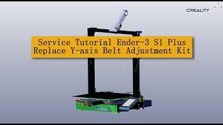 Service Tutorial Ender 3 S1 Plus Replace X axis Belt Adjustment Kit