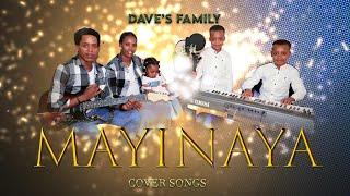 \\ MAYINAYA // COVER SONG BY DAVE'S FAMILY //