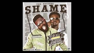 NERO X - Shame(Ft.Kweku Darlington) [Audio Slide]