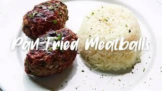 Pan-Fried Meatballs