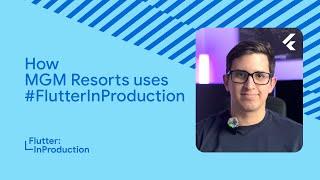 How MGM Resorts uses #FlutterInProduction