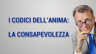 I codici dell’anima: la consapevolezza