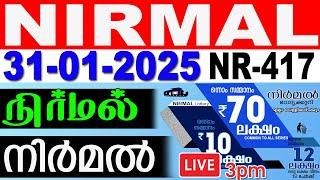 KERALA LOTTERY NIRMAL NR-417 | LIVE LOTTERY RESULT TODAY 31/01/2025 | KERALA LOTTERY LIVE RESULT