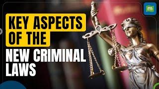 Three New Criminal Laws Took Effect From July 1 | Replaced  Colonial-Era Legislations