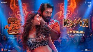 KISSIK Lyrical Video - Malayalam | Pushpa 2 The Rule | Allu Arjun | Sukumar | Sreeleela | DSP