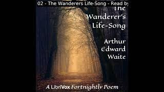 The Wanderer's Life-Song by Arthur Edward Waite read by Various | Full Audio Book