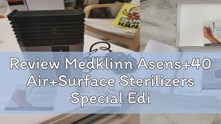 Review Medklinn Asens+40 Air+Surface Sterilizers Special Edition