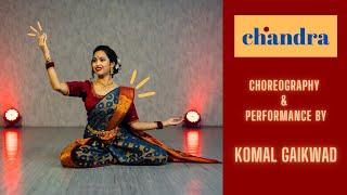 CHANDRA CHOREOGRAPHY | CHANDRAMUKHI | KOMAL GAIKWAD | LAVANI