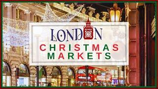 ULTIMATE TRAVEL GUIDE to London’s Christmas Markets