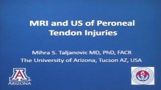 MRI and US of Peroneal Tendon Injuries - Mihra S. TALJANOVIC