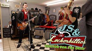 'Doctor For The Dead' J.S & THE LOCKERBILLIES (Let The Good Times Roll) BOPFLIX sessions