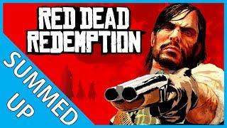 Red Dead Redemption | Summed Up (Story Summary)