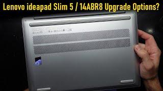 Lenovo ideapad Slim 5 / 14ABR8 Upgrade Options?