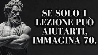 70 Lezioni stoiche che risolveranno TUTTI i tuoi problemi ETERNAMENTE | Stoicismo