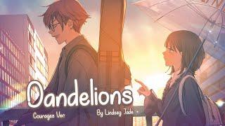 Nightcore - Dandelions (Courage Ver.) (Lindsey Jade)