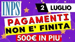 2 Luglio   PAGAMENTI INPS  NON E’ FINITA assegno UNICO bonus REDDITO di CITTADINANZA (500€ in più)