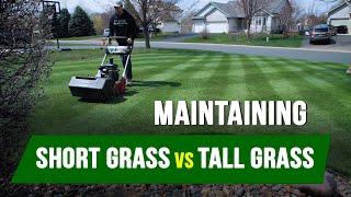 Maintaining Short Grass vs. Tall Grass