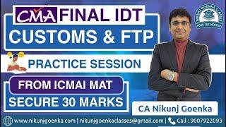 CMA Final Indirect Tax Customs & FTP Practice Session | June 2024 Exams | CA Nikunj Goenka